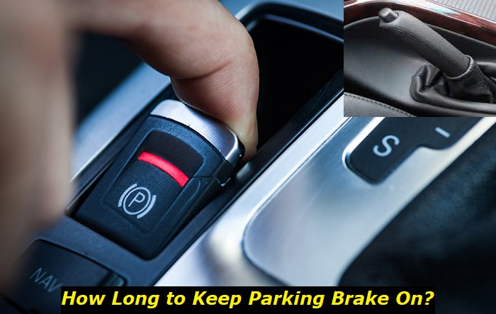 how long is it safe to leave parking brake on